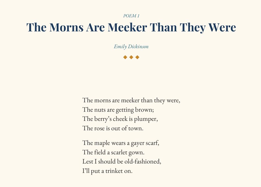 A sample poem page: 'The Morns Are Meeker Than They Were' by Emily Dickinson, set in elegant type.