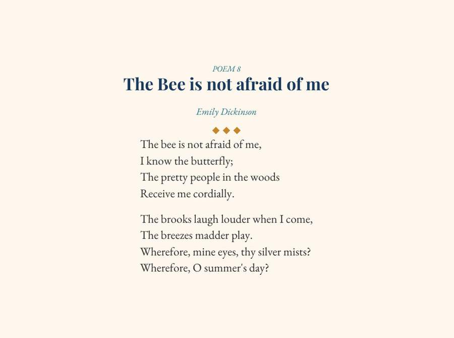 A sample poem page: 'The Bee is not afraid of me' by Emily Dickinson, set in elegant type.